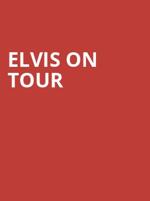Elvis On Tour at O2 Arena
